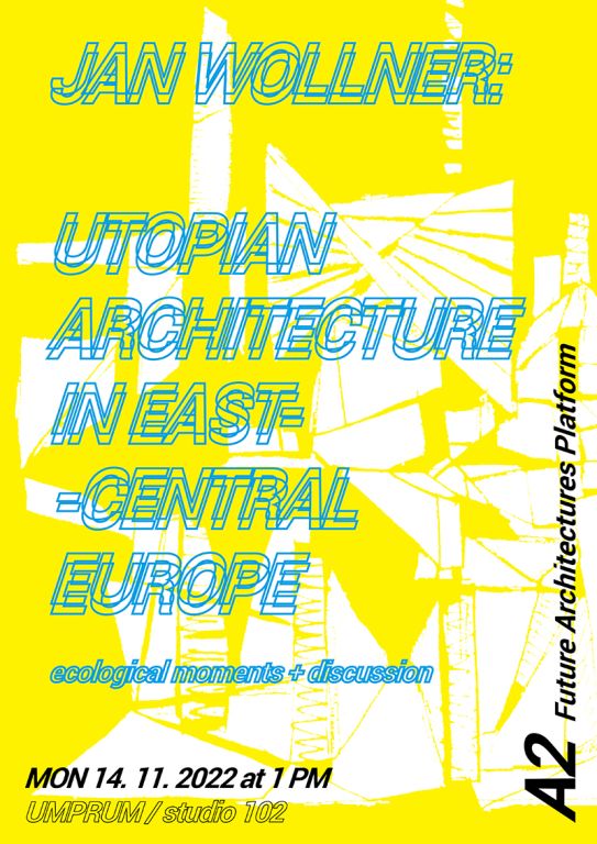 Jan Wollner: Utopian architecture in East-Central Europe