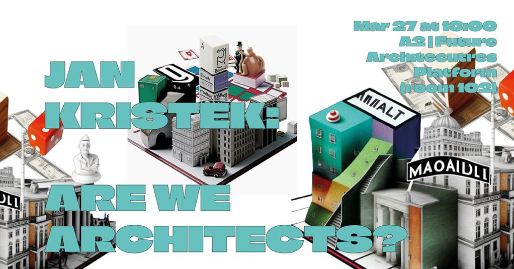 Jan Kristek (FA VUT): Are We Architects?
