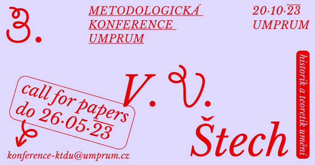 Call for Papers – 3. metodologická konference UMPRUM – Václav Vilém Štech