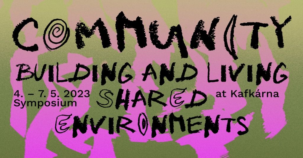 Sympozium: COMMUNITY - Building and Living Shared Environments