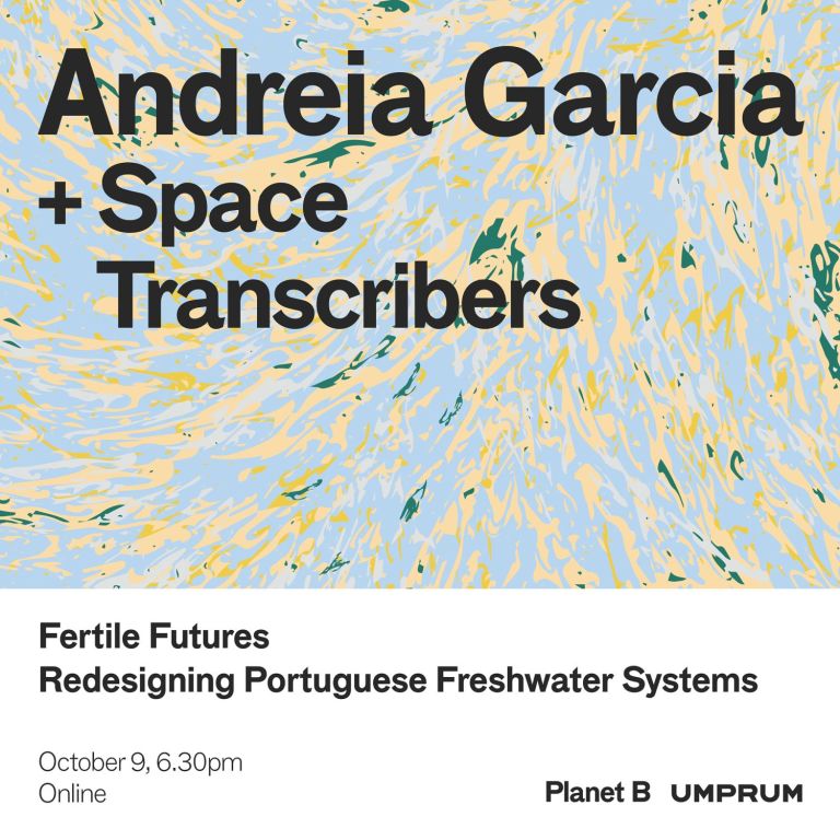 PŘEDNÁŠKA: Andreia Garcia + Space Transcribers // Fertile Futures