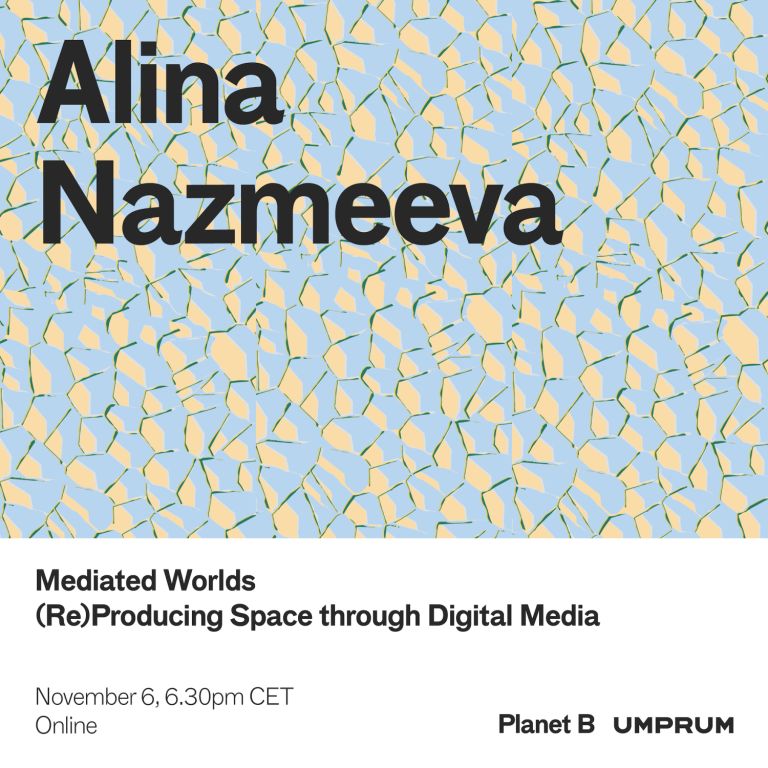 LECTURE: Alina Nazmeeva / Mediated Worlds