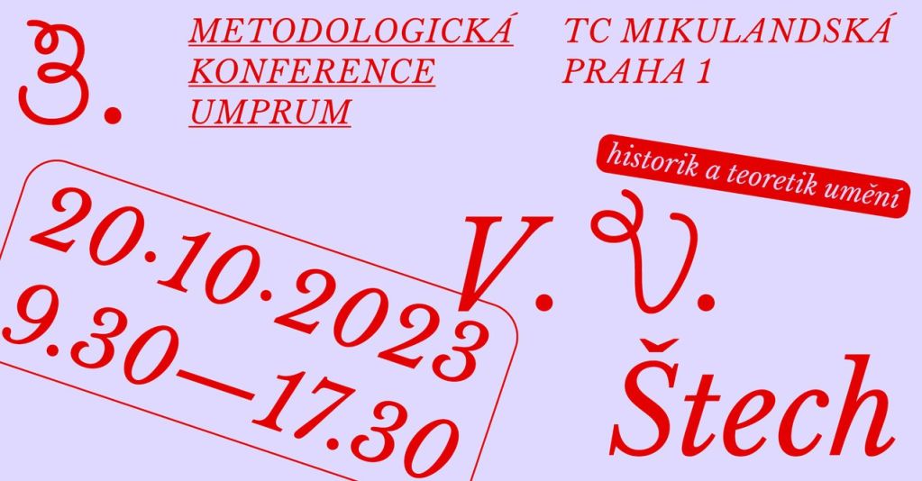Historik a teoretik umění V. V. Štech: vědecká konference KTDU UMPRUM