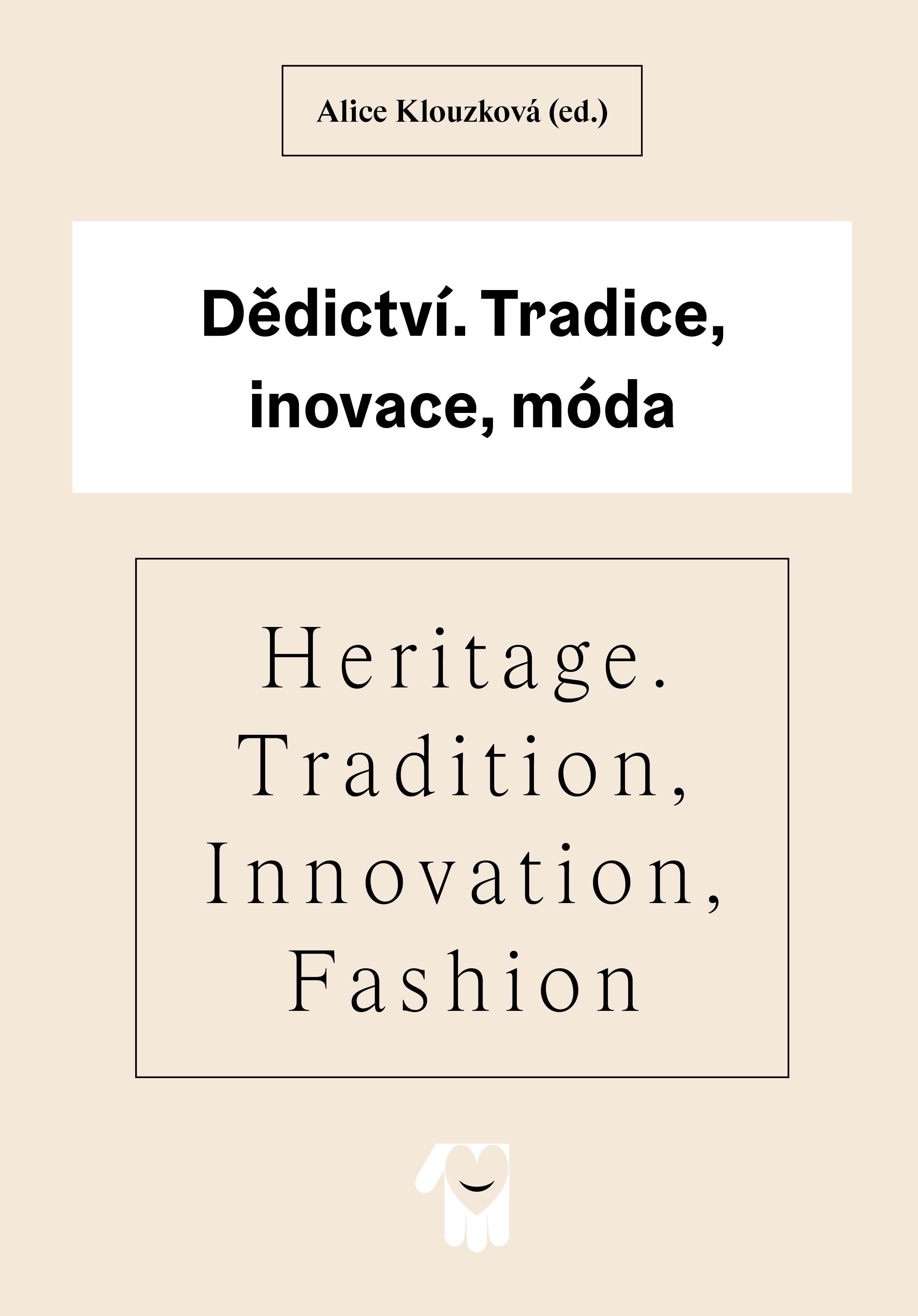 Dědictví. Tradice, inovace móda
