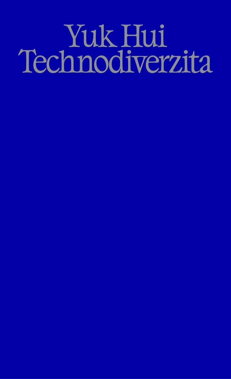 Yuk Hui: Technodiverzita
