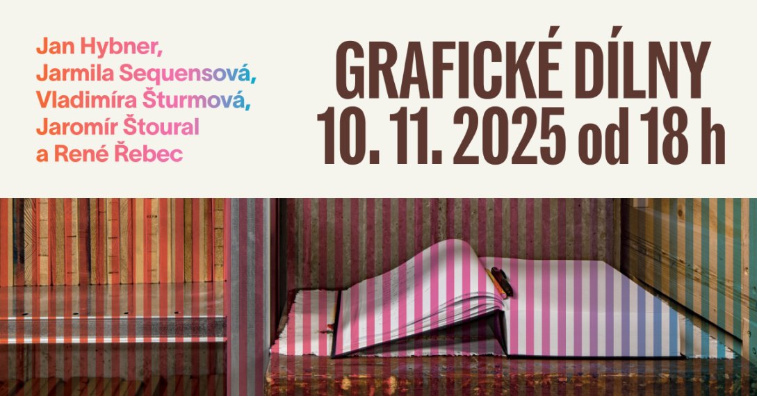 Umění včera a dnes - Grafické dílny:
Jan Hybner, Jarmila Sequensová, Vladimíra Šturmová, Jaromír Štoural a René Řebec