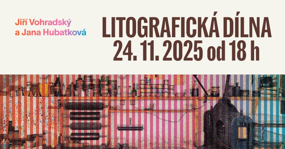 Umění včera a dnes – Litografická dílna: Jana Hubatková a Jiří Vohradský