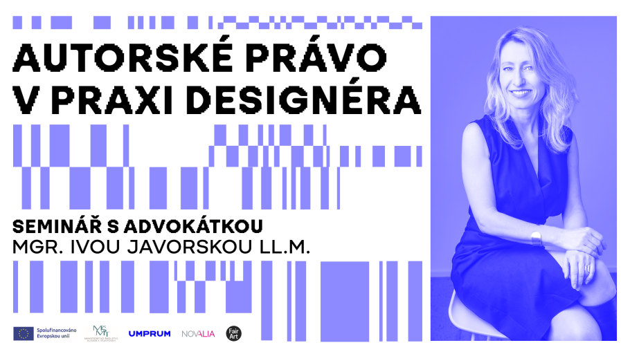 Autorské právo v praxi designéra - seminář s Ivou Javorskou