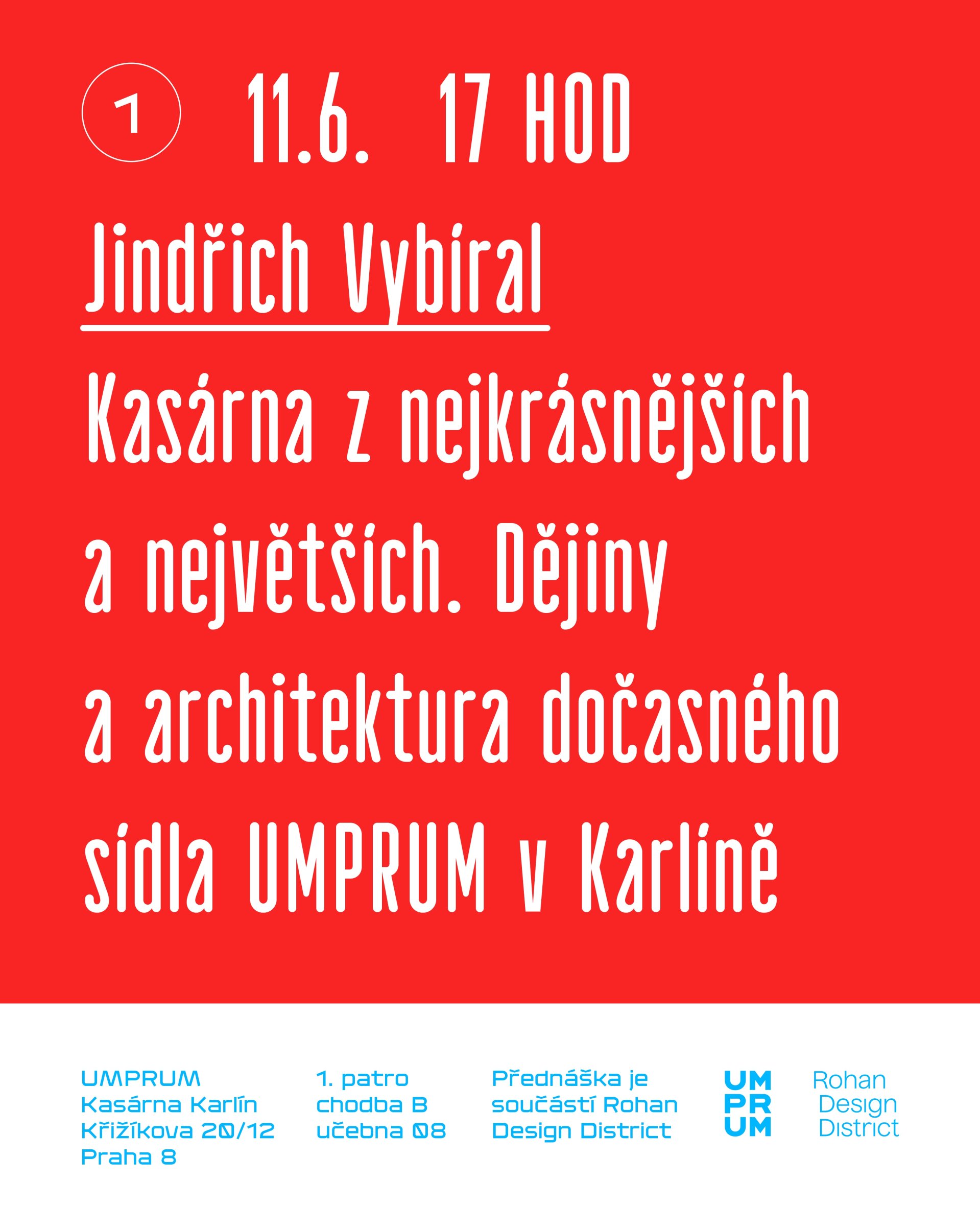 Jindřich Vybíral: Dějiny a architektura dočasného sídla UMPRUM V Karlíně