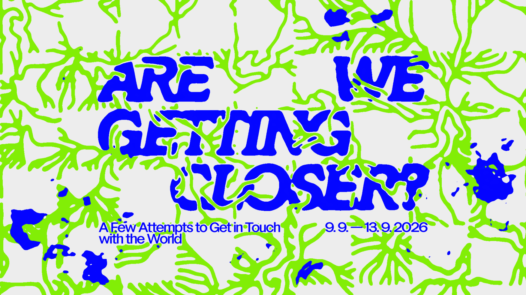 Are We getting Closer?
UMPRUM na Ars Electronica Festival