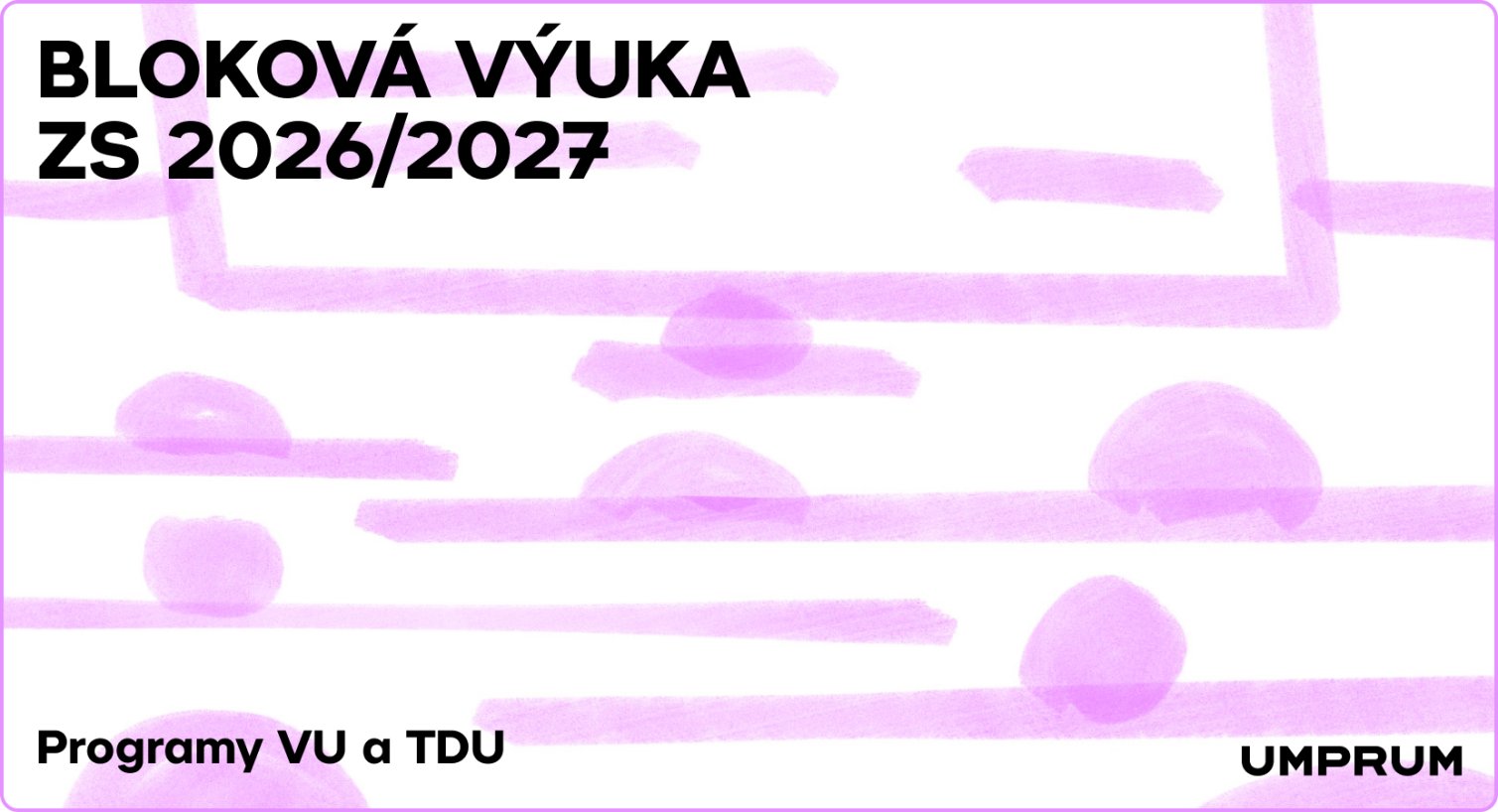 Bloková výuka doktorandů a doktorandek  v zimním semestru 2026/2027