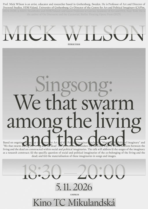 Mick Wilson: Singsong: We that swarm among the living and the dead