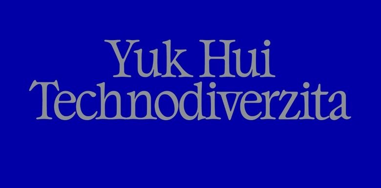Křest knihy Yuk Hui: Technodiverzita