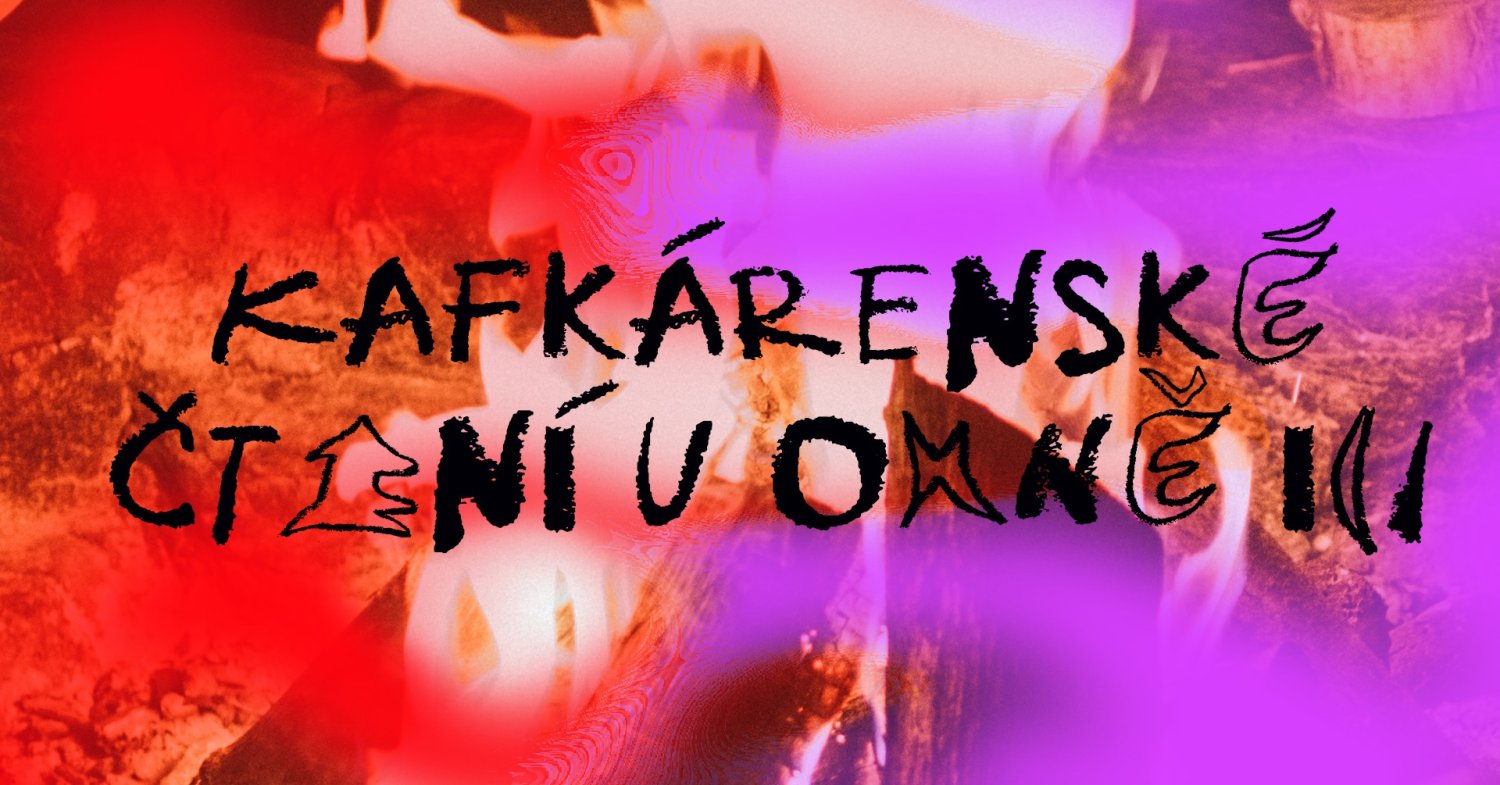 Nahlas verš – Kafkárenské čtení u ohně