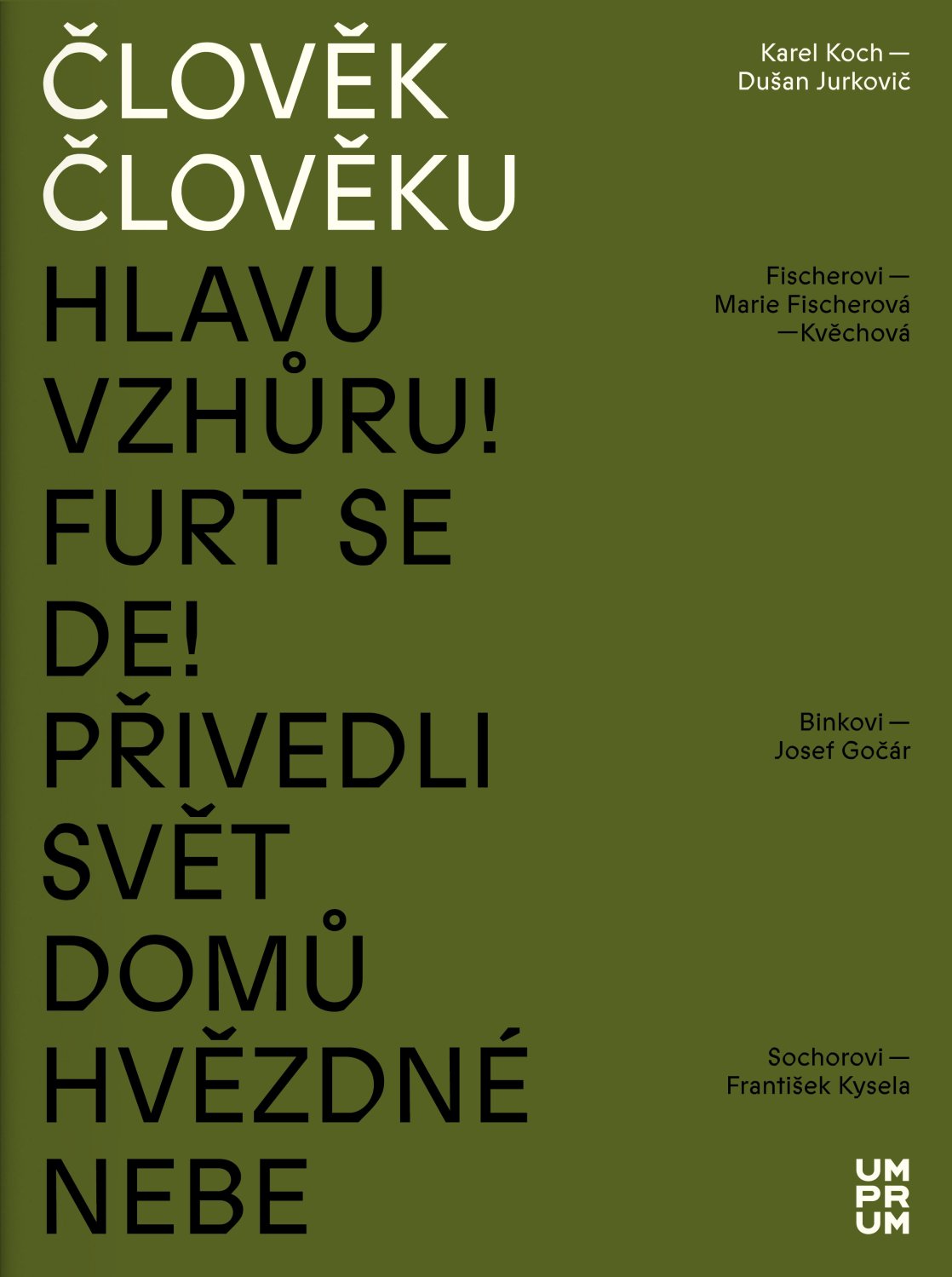 Člověk člověku. Karel Koch a Dušan Jurkovič