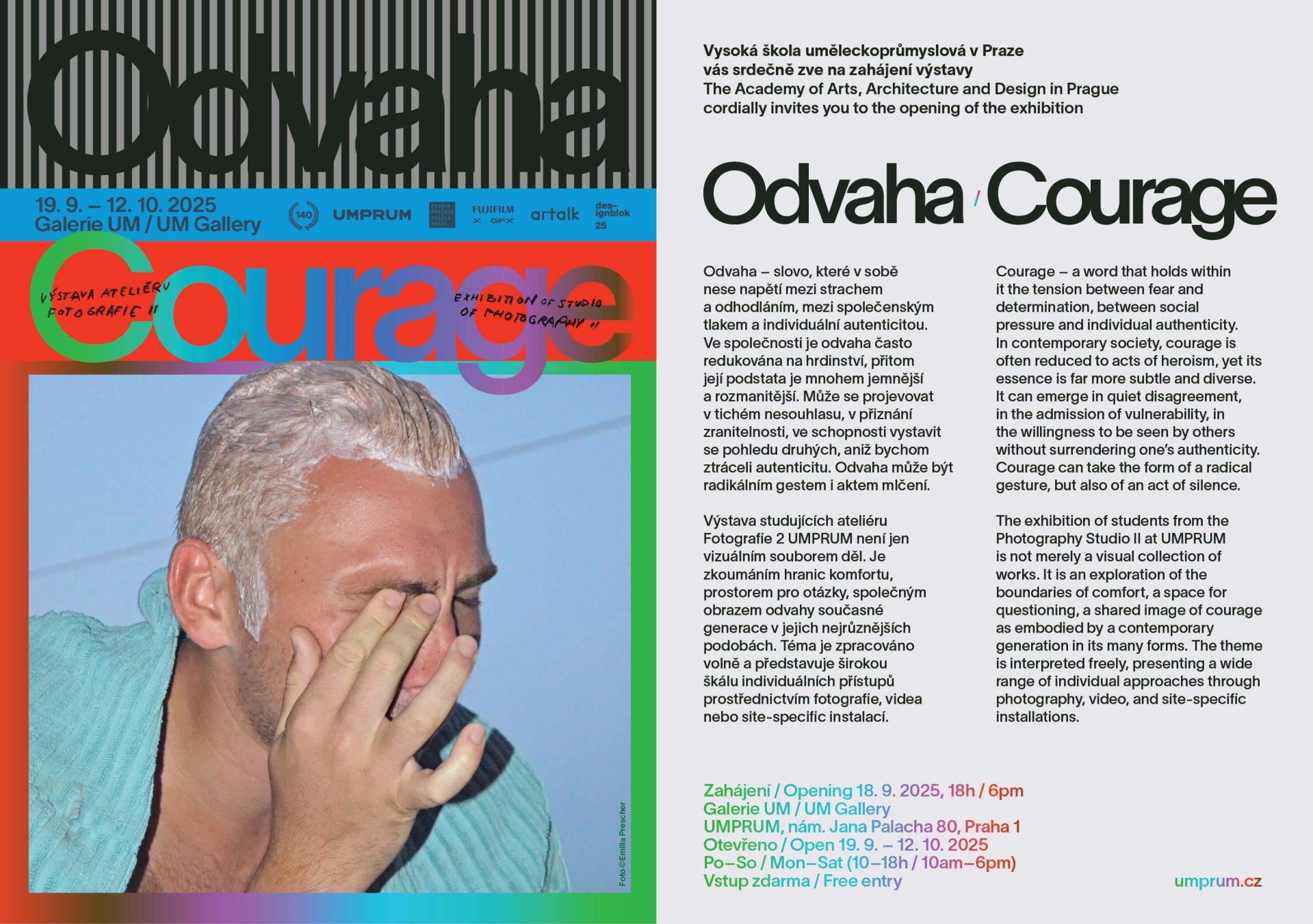 Odvaha. 
Výstava studentek a studentů Ateliéru fotografie II
