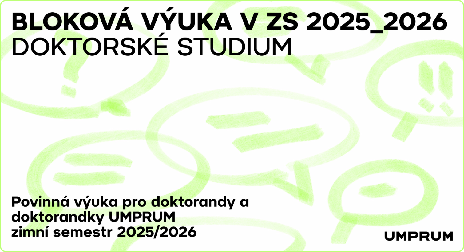 Rozvrh blokové výuky pro doktorandy a doktorandky v ZS 2025/2026