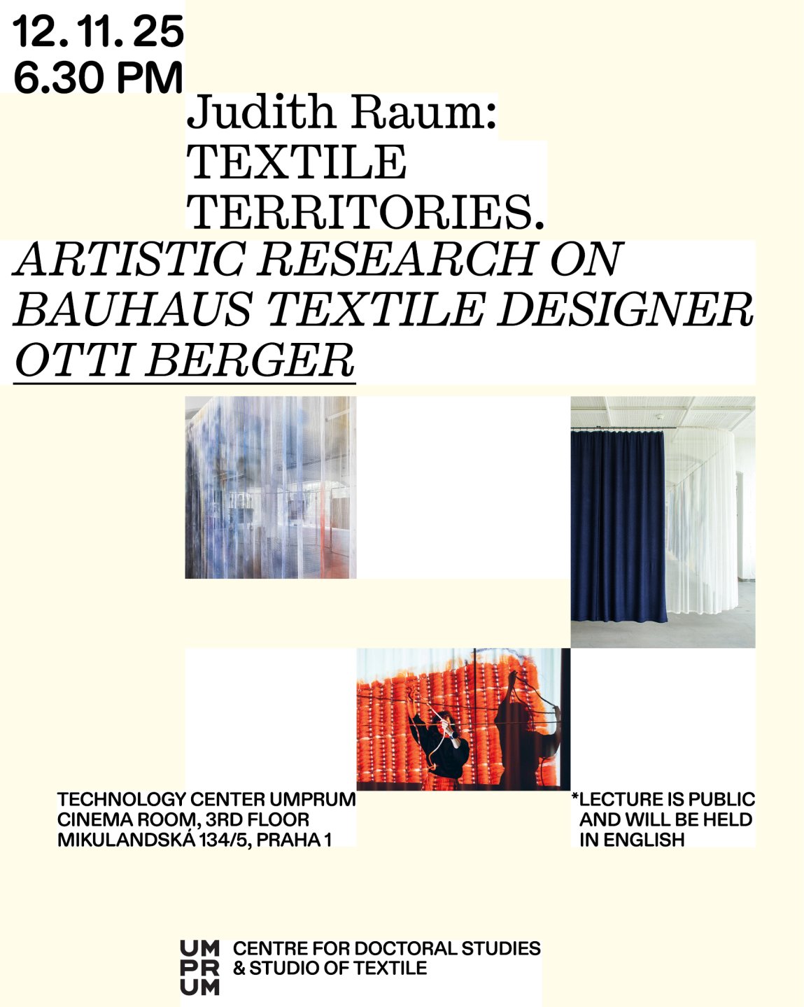 Judith Raum:
Textile Territories.
Artistic research on Bauhaus textile designer Otti Berger and potential fusions between fabric and Modernist architecture
