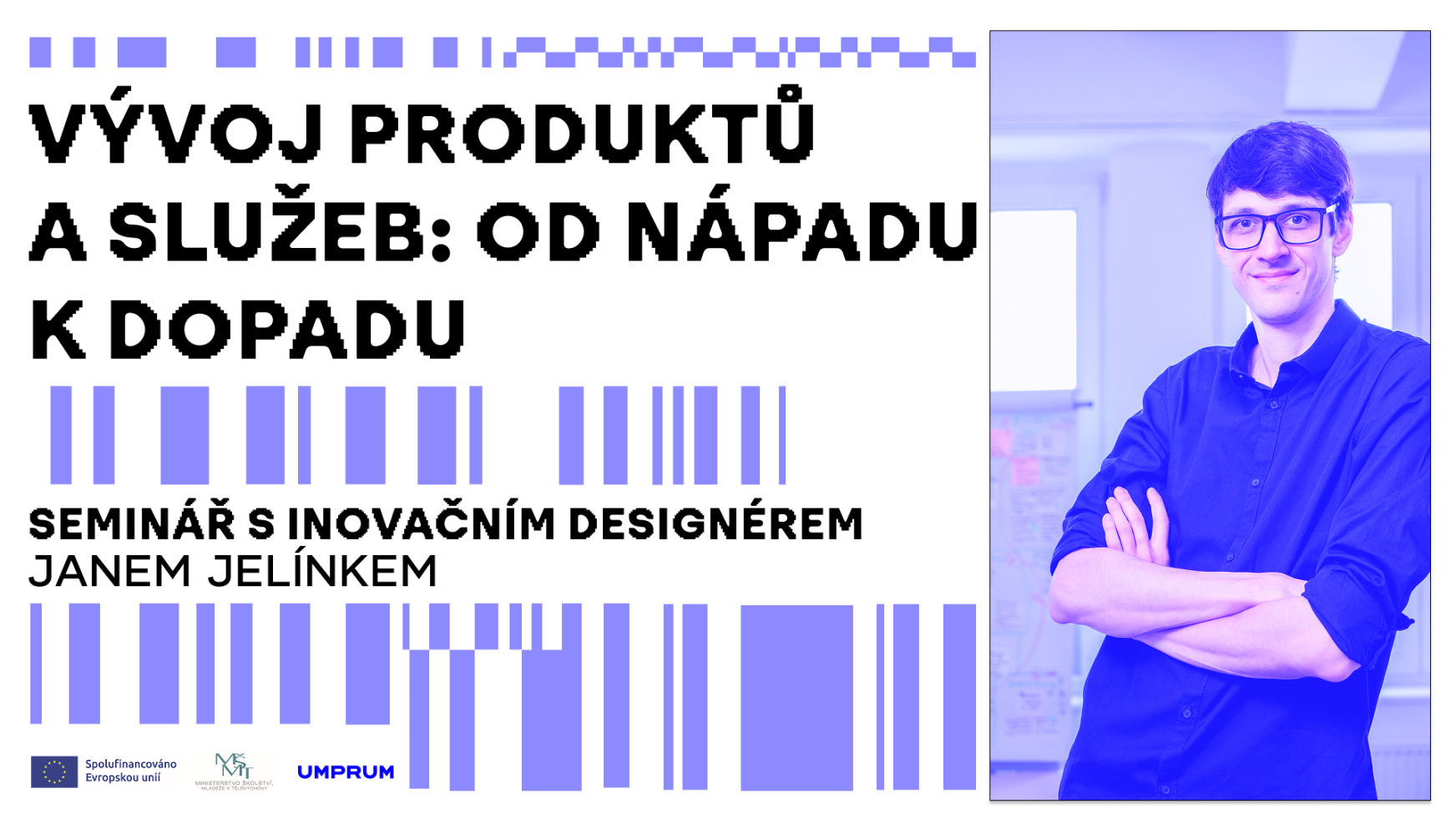 Vývoj produktů a služeb: Od nápadu k dopadu – seminář s Janem Jelínkem