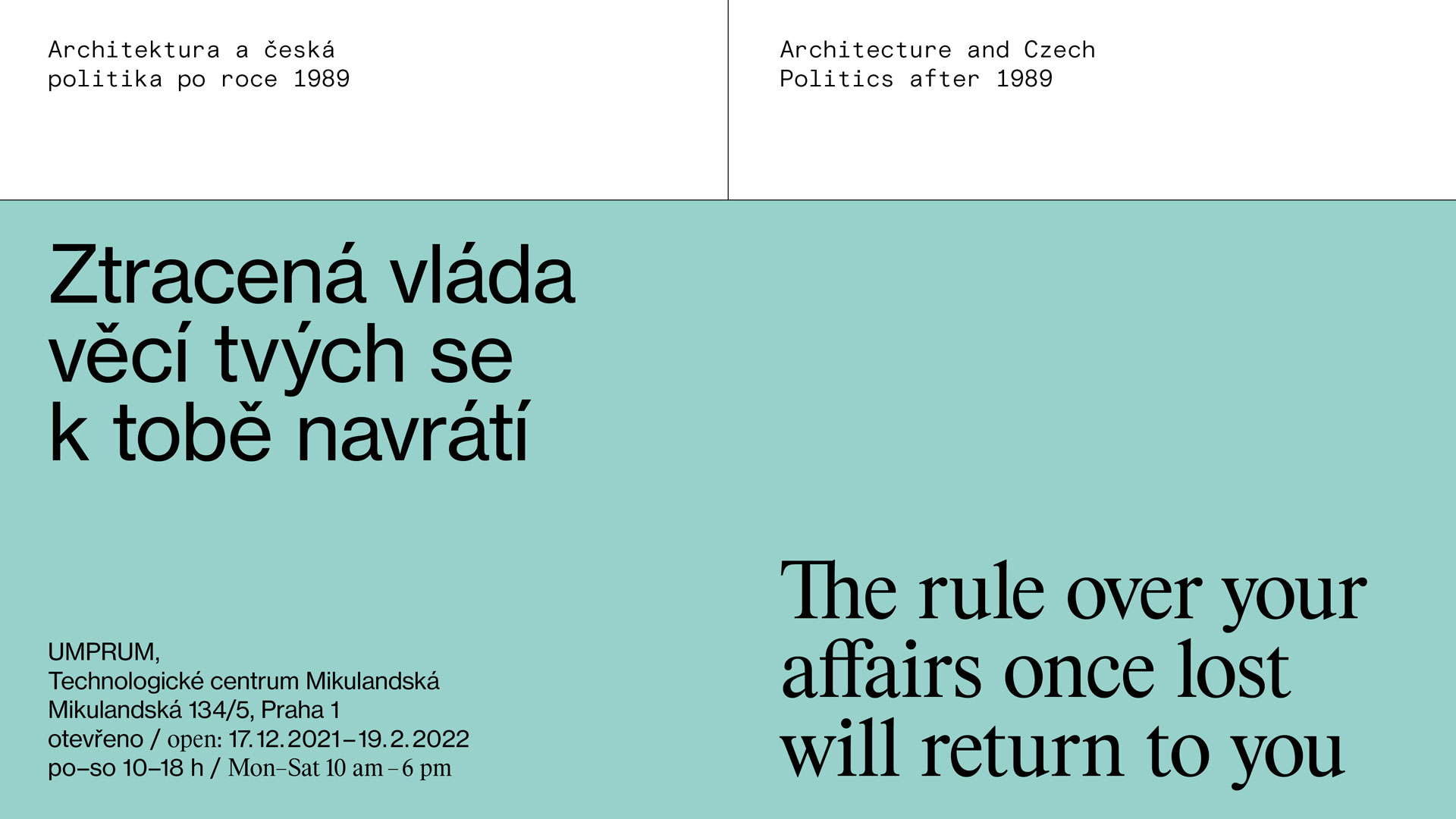 The rule over your affairs once lost will return to you / Architecture and Czech Politics after 1989