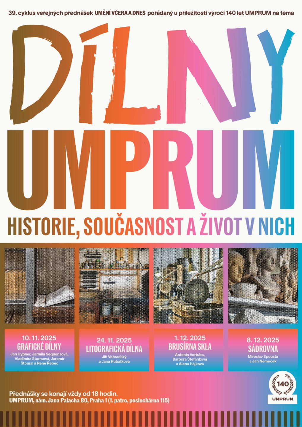 Umění včera a dnes: Dílny UMPRUM / Historie, současnost a život v nich