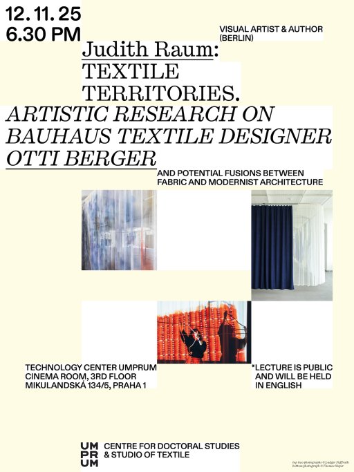 Judith Raum:
Textile Territories.
Artistic research on Bauhaus textile designer Otti Berger and potential fusions between fabric and Modernist architecture
