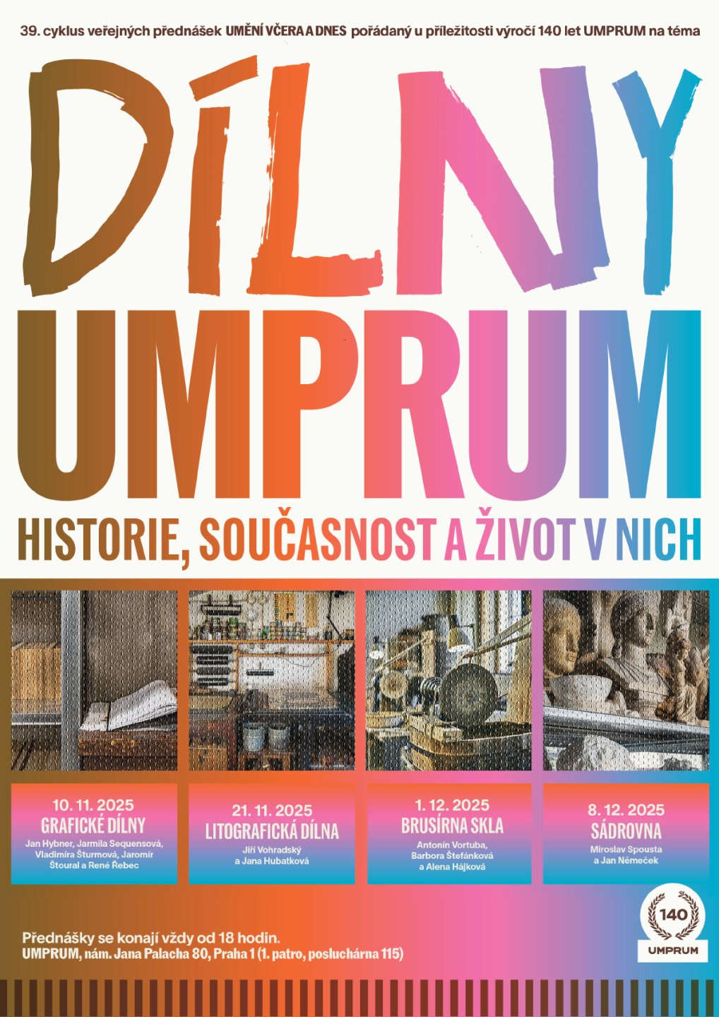 Umění včera a dnes: Dílny UMPRUM / Historie, současnost a život v nich